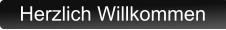 Herzlich Willkommen
